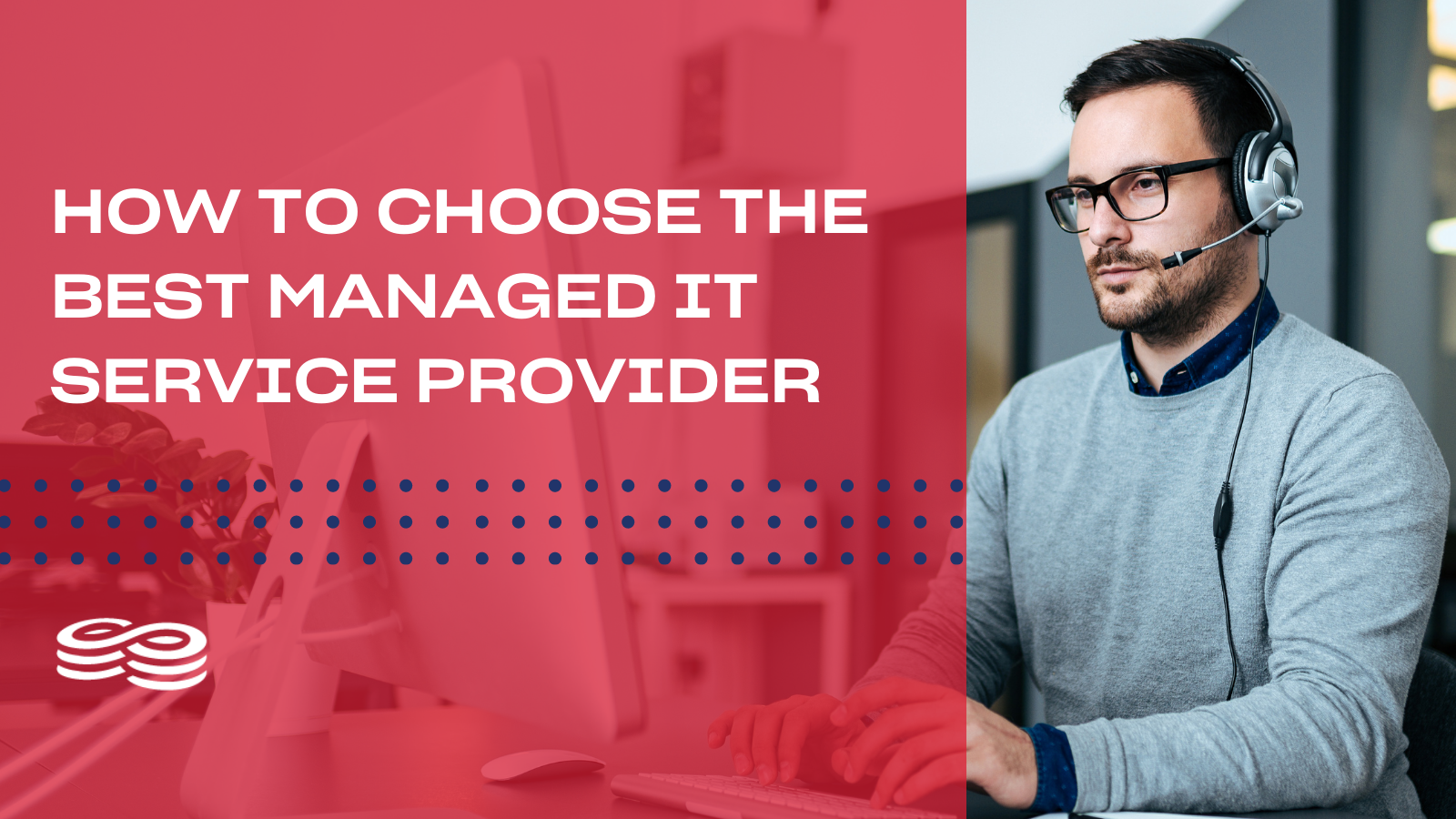 Quick Guide To Choosing A Managed IT Service Provider